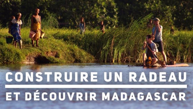 VIDEO. Ils construisent un radeau de fortune pour pagayer à Madagascar